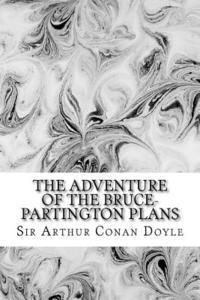 bokomslag The Adventure Of The Bruce-Partington Plans: (Sir Arthur Conan Doyle Classics Collection)