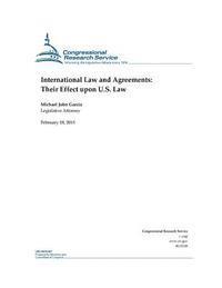 bokomslag International Law and Agreements: Their Effect upon U.S. Law