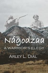bokomslag Nagodzaa: A Warrior's Elegy