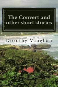 bokomslag The Convert and other short stories