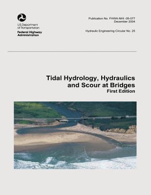 Tidal Hydrology, Hydraulics and Scour at Bridges 1