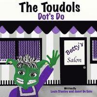 bokomslag The Toudols: Dot's Do