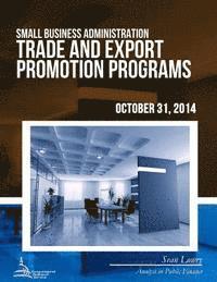 bokomslag Small Business Administration Trade and Export Promotion Programs