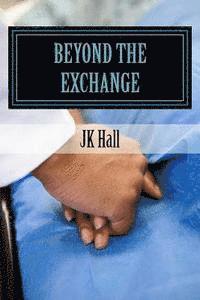 bokomslag Beyond The Exchange: 13 Days - Not The End