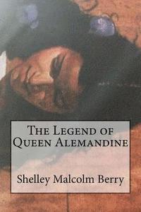 bokomslag The Legend of Queen Alemandine