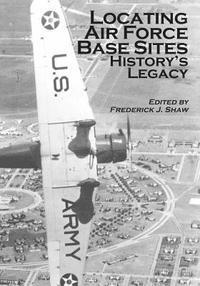 Locating Air Force Base Sites: History's Legacy 1