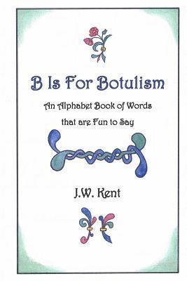 B is for Botulism 1