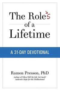 bokomslag The Roles of a Lifetime: A 31-Day Devotional