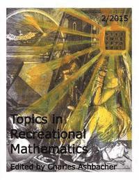 bokomslag Topics in Recreational Mathematics 2/2015