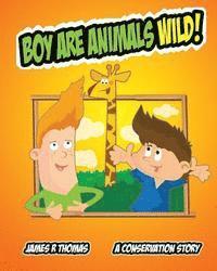 Boy Are Animals Wild! 1