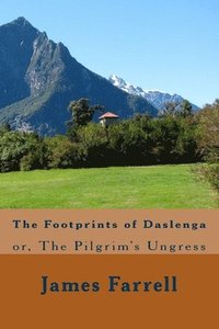 bokomslag The Footprints of Daslenga: or, The Pilgrim's Ungress