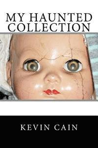 Kevin Cain - My Haunted Collection, Häftad