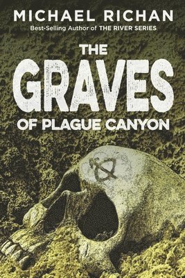Michael Richan - The Graves of Plague Canyon, Häftad