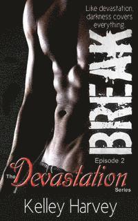 bokomslag Break: Episode 2 of The Devastation Series