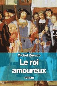 bokomslag Le roi amoureux