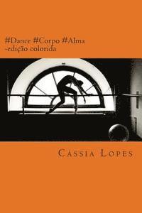 bokomslag #Dance #Corpo #Alma - Color