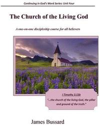 bokomslag The Church of the Living God: A one-on-one discipleship course for all believers