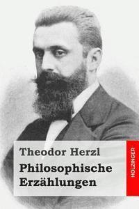 Philosophische Erzählungen 1