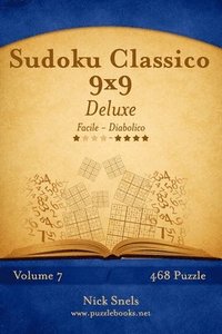 bokomslag Sudoku Classico 9x9 Deluxe - Da Facile a Diabolico - Volume 7 - 468 Puzzle