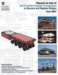 bokomslag Manual on Use of Self-Propelled Modular Transporters to Remove and Replace Bridges