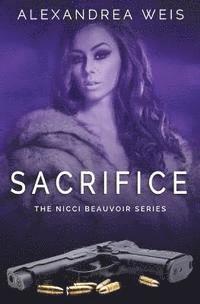 bokomslag Sacrifice: The Nicci Beauvoir Series