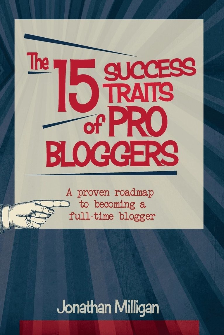 The 15 Success Traits of Pro Bloggers 1