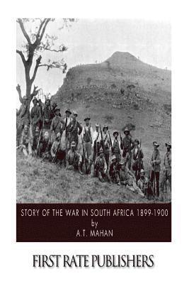 bokomslag Story of the War in South Africa 1899-1900