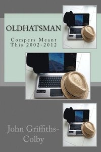 bokomslag OldHatsman: Compers Meant This 2002-2012