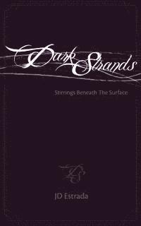 bokomslag Dark Strands: Stirrings beneath the Surface