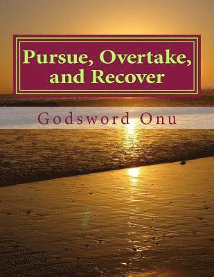 Pursue, Overtake, and Recover: Confronting the Enemy to Dispossess Him of His Loot 1