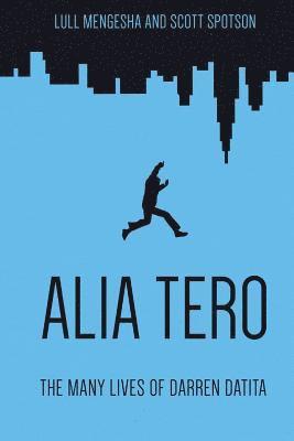 Alia Tero: The Many Lives of Darren Datita 1