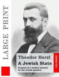 bokomslag A Jewish State (Large Print): Proposal of a modern solution for the Jewish question