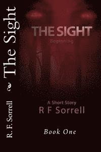 R. F. Sorrell - The Sight: Beginning, Häftad