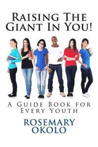 bokomslag Raising The Giant In You!: A Guide Book for Every Youth
