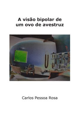 bokomslag A visão bipolar de um ovo de avestruz