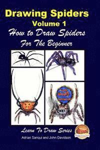 bokomslag Drawing Spiders Volume 1 - How to Draw Spiders For the Beginner