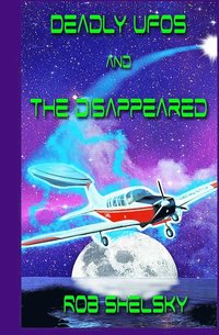 bokomslag Deadly UFOs And The Disappeared
