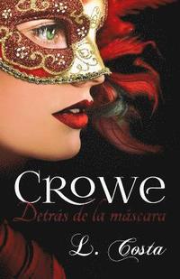 bokomslag Crowe, Detras de la mascara