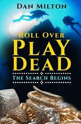 Roll Over Play Dead: The Search Begins 1