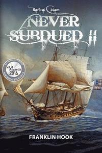 bokomslag Never Subdued II: Radical Islam