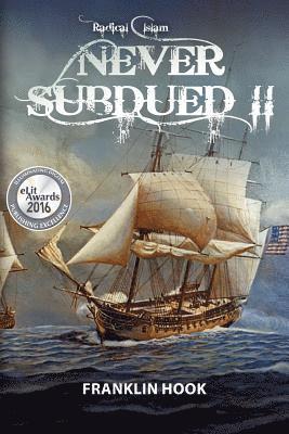 bokomslag Never Subdued II: Radical Islam