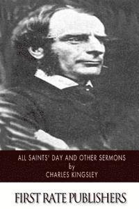 All Saints' Day and Other Sermons 1