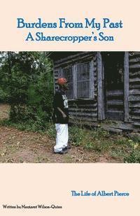 bokomslag Burdens From My Past: A Sharecropper's Son