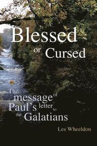 bokomslag Blessed or Cursed?: The Message of Paul's letter to the Galatians