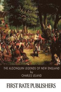 bokomslag The Algonquin Legends of New England