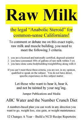 bokomslag Raw Milk: the legal 'Anabolic Steroid' for common-sense Californians!