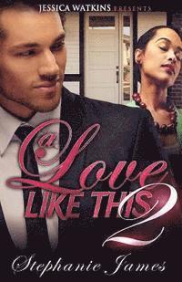 A Love Like This 2: The Finale 1