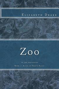 Elizabeth Drake - Zoo: in the beginning, Häftad