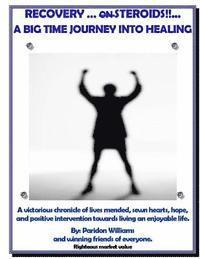 Paridon Williams - Recovery on Steroids/ A Big Time Journey into Healing, Häftad