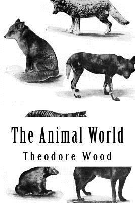 bokomslag The Animal World: A Book of Natural History